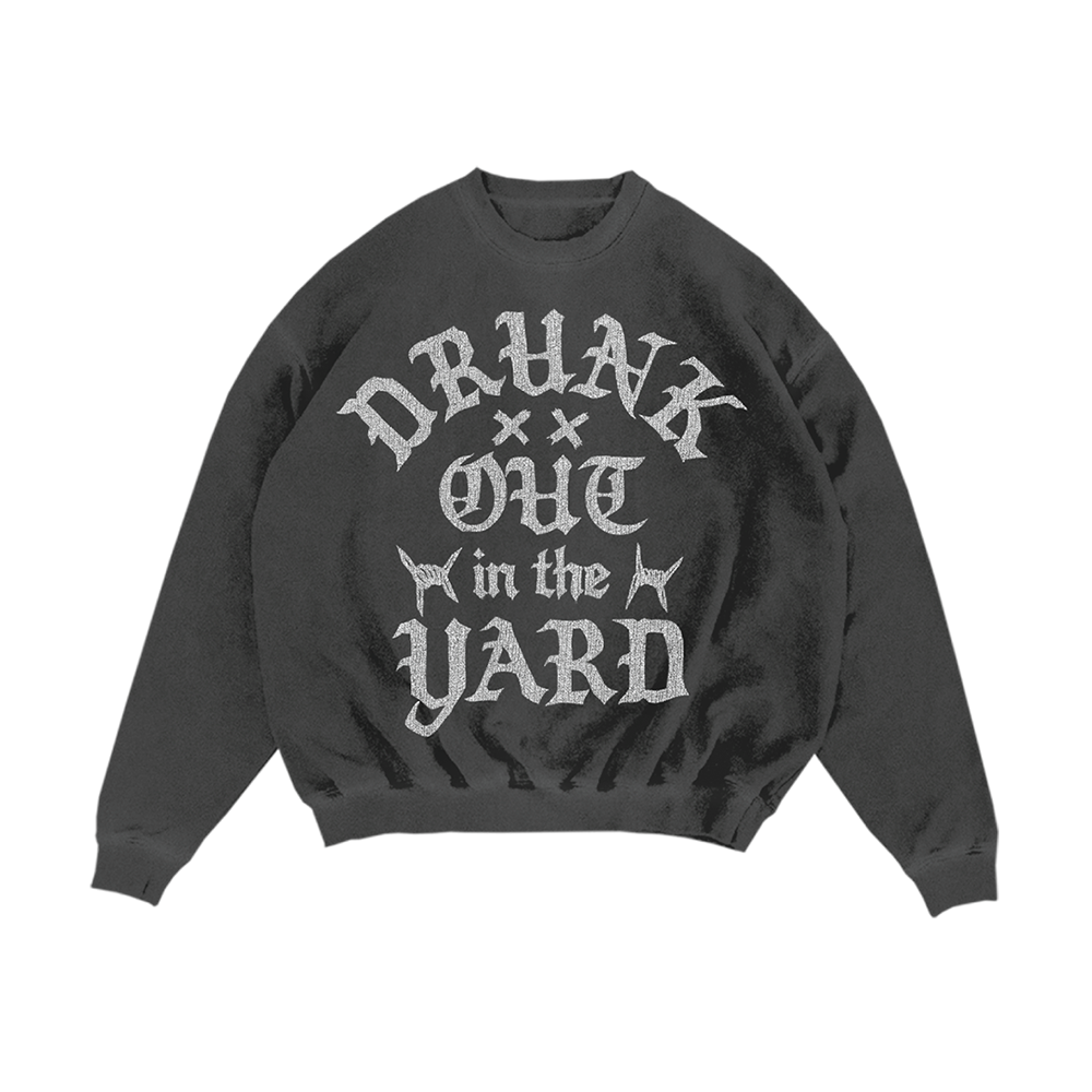 Drunk Out In The Yard Crewneck