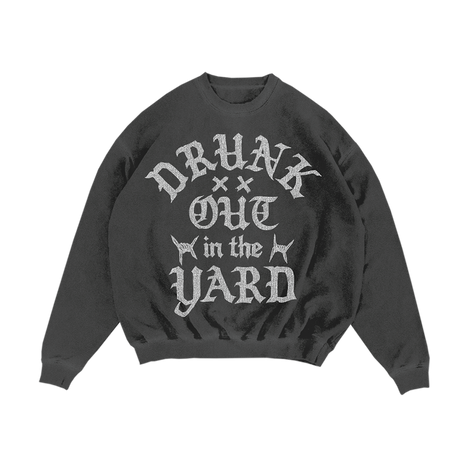 Drunk Out In The Yard Crewneck
